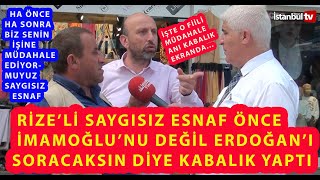 RÄ°ZELÄ° SAYGISIZ ESNAF Ã–NCE ERD0OÄANI SOR SONRA Ä°MAMOÄLU DÄ°YEREK Ã‡EKÄ°ME MÃœDAHALE EDEREK AYIP ETTÄ° [upl. by Bornstein]