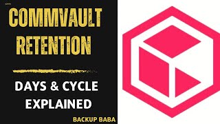 Commvault  Data Retention  Days amp Cycle Explained [upl. by Cheyney]