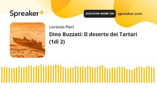 Dino Buzzati Il deserto dei Tartari 1di 2 [upl. by Nbi]