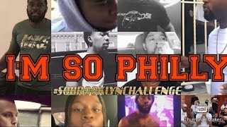 IM SO PHILLY FREESTYLE COMPILATION SoBrooklynChallenge [upl. by Kelby]