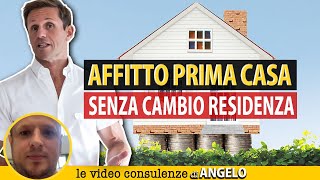 AFFITTO PRIMA CASA senza CAMBIARE RESIDENZA  Avv Angelo Greco [upl. by Aronle280]