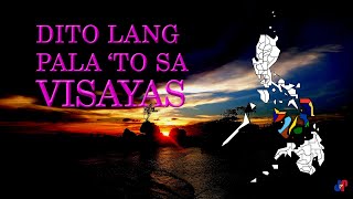 Dito Lang Pala To Sa Visayas Philippine Provinces Part 2 Visayas [upl. by Kcirb895]