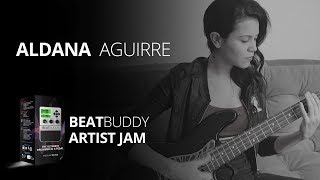 Aldana Aguirre  BeatBuddy Pedal Artist Jam [upl. by Lorie]