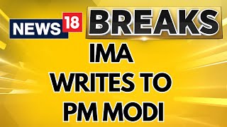 IMA Writes To PM Modi Over RG Kar Medical College Case Demanding Security Of Doctors  News18 [upl. by Vevay]