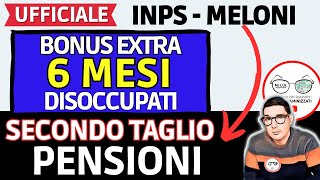 🔴UFFICIALE MAGGIO ➜ INPS NUOVO BONUS EXTRA 6 MESI DISOCCUPATI SECONDO TAGLIO TAGLIO PENSIONI MELONI [upl. by Petronille]