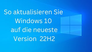 Windows 10 Updates Windows 10 aktualisieren Neueste Windows 10 Version wie man Windows 10 aktualisie [upl. by Kerwinn]