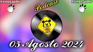 05 Agosto 2024 El Panda Show Podcast [upl. by Chiquia]