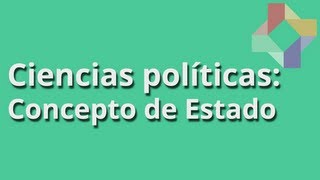 Concepto de Estado  Ciencias Políticas  Educatina [upl. by Stefanac]