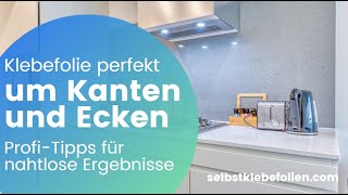 Klebefolie perfekt um Kanten und Ecken verkleben  ProfiTipps für nahtlose Ergebnisse [upl. by Eirol118]