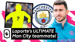 Aymeric Laporte builds his ULTIMATE Man City teammate  Uncut [upl. by Dlorad]