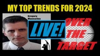 LIVE MY TOP TRENDS FOR 2024 By Gregory Mannarino [upl. by Ttehc306]