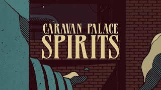 Caravan Palace  Spirits Official Audio [upl. by Sanfred910]