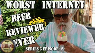 Worst Internet Beer Reviewer EVER Series 5 Episode 5 Of 9 [upl. by Eetsirhc]