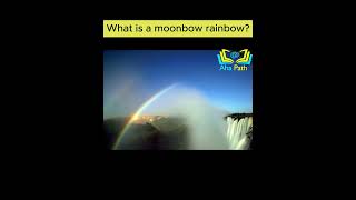 What is a moonbow rainbow  AhaPath [upl. by Nroht571]