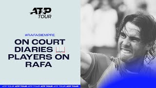 On Court Diaries  Players Share Rafa Impact [upl. by Tucky81]