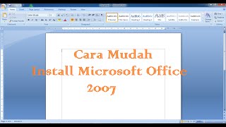 Cara Mudah Install Microsoft Office 2007 [upl. by Anolla]