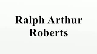 Ralph Arthur Roberts [upl. by Reivad]