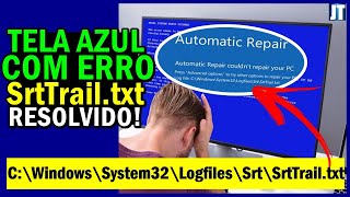 SrtTrailtxt WINDOWS 10 com ERRO de INICIALIZAÇÃO AUTOMÁTICA TELA AZUL RESOLVIDO assim [upl. by Newlin]