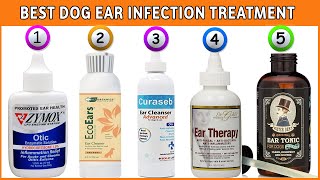 Best Dog Ear Cleaners  Top Dog Ear Infection Treatment Reviews [upl. by Aiekal318]