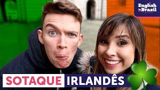 SOTAQUE IRLANDÊS Você consegue entender  English in Brazil [upl. by Gujral]