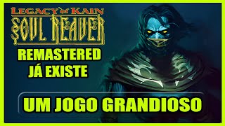 Remaster de Soul Reaver já existe Legacy of Kain é um jogo grandioso [upl. by Ahcropal]