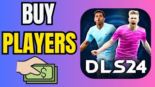 How to Buy Players in DLS 2024  Transfer Players in Dream League Soccer 24 dls24 [upl. by Ormond]