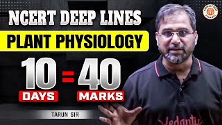 PLANT PHYSIOLOGY CLASS 11  10 DAYS  40 MARKS  NCERT DEEP LINES  BY TARUN SIR [upl. by Anotyal808]