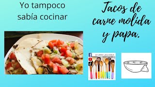 Tacos de carne molida con papa [upl. by Carlynne]