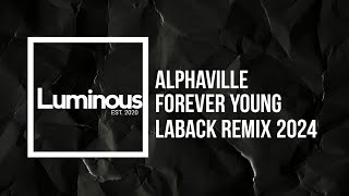 Alphaville  Forever Young LABACK Remix 2024  Lyrics Video [upl. by Riggins233]