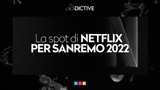 Lo spot di Netflix per Sanremo 2022  ADDICTIVE 4 [upl. by Artcele]