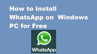 How to Install WhatsApp Windows PC  Windows 78XPVista [upl. by Novanod]