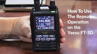 Setting Up The Yaesu FT 5D for Repeater Communications [upl. by Elvina]