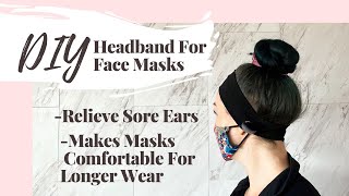 How To Make A Headband That Works With All DIY Face Mask Tutorials [upl. by Nrev]