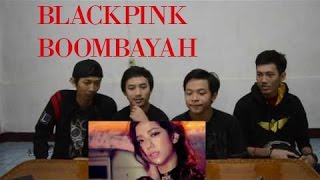 BLACKPINK  BOOMBAYAH MV REACTION  INDONESIAN GUYS GOT GOOSEBUMPS [upl. by Fauver]