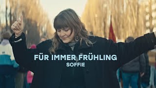 Soffie  Für immer Frühling Offizielles Musikvideo [upl. by Dorelia]