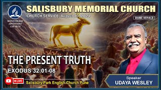 CHURCH SERVICE LIVE  THE PRESENT TRUTH  AUGUST 10 2024 [upl. by Ashatan]