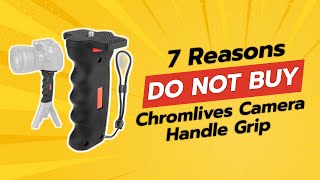 DONT BUY Chromlives Camera Handle Grip BEFORE WATCHING THIS VIDEO 7 Reasons [upl. by Malley]