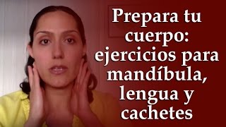 Prepara tu cuerpo Ejercicios para mandíbula lengua y cachetes [upl. by Amsaj]