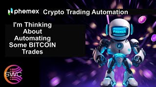 Phemex Trading Im Thinking About Using Phemex Webhooks To Automate Bitcoin Trading 88k Bonus [upl. by Hildegaard]