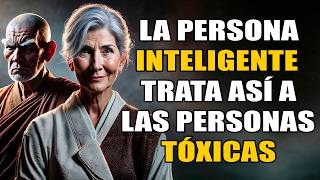 7 MANERAS INTELIGENTES de Lidiar con Personas Tóxicas  Sabiduría Budista [upl. by Ainorev763]