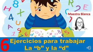 Niños que confunden la b y la d 6 ejercicios para trabajar con la b y la d [upl. by Laughton459]