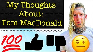 Tom MacDonald Is An Okay Rapper But He’s Corny My Honest Thoughts About Tom MacDonald [upl. by Akemyt]