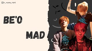 【Kpop 歌詞中字】BEO 비오  MAD 미쳐버리겠다 Lyrics by HANCHIENG [upl. by Cordeelia]