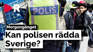 Morgongänget Kan polisen rädda Sverige [upl. by Cookie]