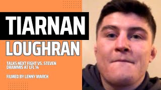 TIARNAN LOUGHRAN ON LFL CLASH WITH STEVEN DRAMMIS AND HILARIOUS CODY GARBRANDT MOMENT  LFL14 UFC [upl. by Tremaine315]