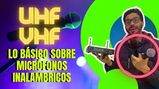 🎤 📶 LO BASICO QUE DEBES QUE SABER SOBRE MICROFONOS INALAMBRICOS VARIEDADES Y CALIDADES  UHF  VHF [upl. by Vinnie]