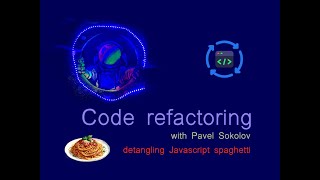 Refactoring Javascript Spaghetti  Session 1 [upl. by Senior]