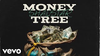 ShaqStar  Money Tree Official Audio [upl. by Grose]