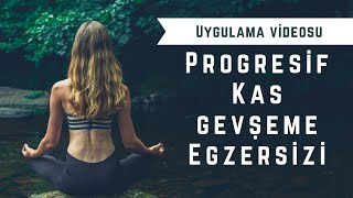 UYGULAMA VİDEOSU  PROGRESİF KAS GEVŞEME EGZERSİZİ  Gevşeme ve Rahatlama  Stres Yönetimi [upl. by Friedland613]