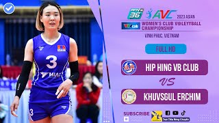 Full  Hip Hing VB Club  Khuvsgul Erchim VC  AVC Club 2023 [upl. by Anees51]